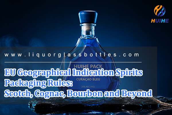 Normas de envasado de bebidas espirituosas con indicaci&oacute;n geogr&aacute;fica de la UE: whisky escoc&eacute;s, co&ntilde;ac, bourbon y m&aacute;s