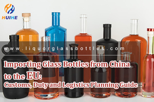 Importing Glass Bottles from China to the EU Customs, Duty and Logistics Planning Guide.jpg