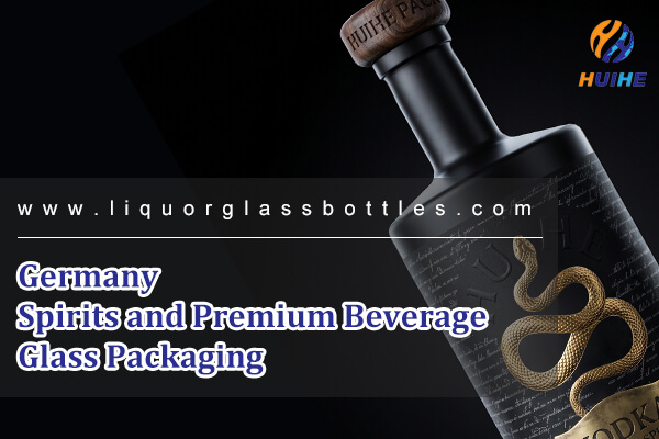 Envases de vidrio para bebidas espirituosas y bebidas premium de Alemania: gu&iacute;a de mercado B2B para exportadores